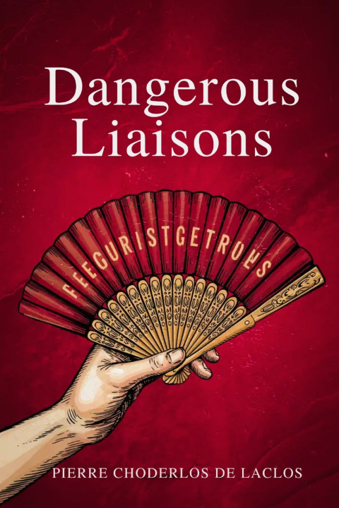 Kniha Dangerous Liaisons Pierre Choderlos de Laclos