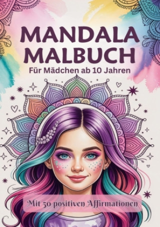 Libro Das große Mandala Malbuch: Das perfekte Geschenk für Mädchen ab 10 Jahren Adriana Svagusa