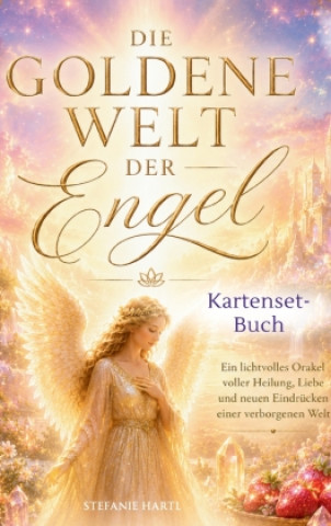 Libro Die Goldene Welt der Engel Stefanie Hartl