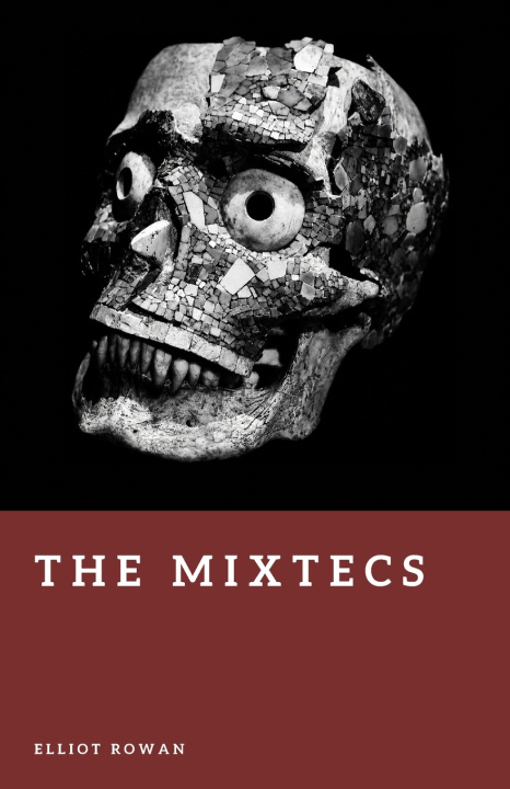 Boek The Mixtecs Elliot Rowan