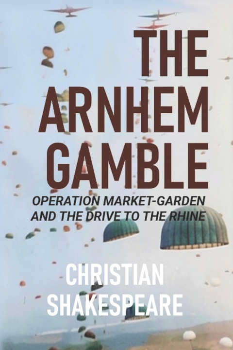 Knjiga THE ARNHEM GAMBLE Christian Shakespeare
