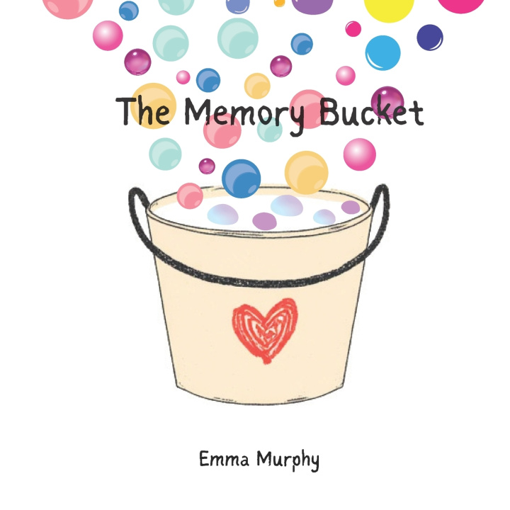 Knjiga The Memory Bucket Emma Murphy