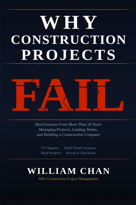 Kniha WHY CONSTRUCTION PROJECTS FAIL William Chan