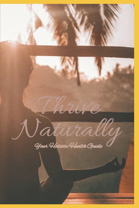 Kniha Thrive Naturally Kasie D