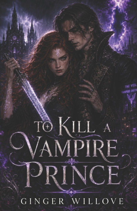 Könyv To Kill a Vampire Prince Ginger Willove