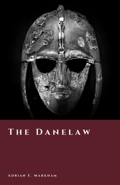 Kniha The Danelaw Adrian E. Markham