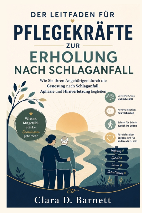 Kniha DER LEITFADEN FÜR PFLEGEKRÄFTE ZUR ERHOLUNG NACH SCHLAGANFALL Clara D. Barnett