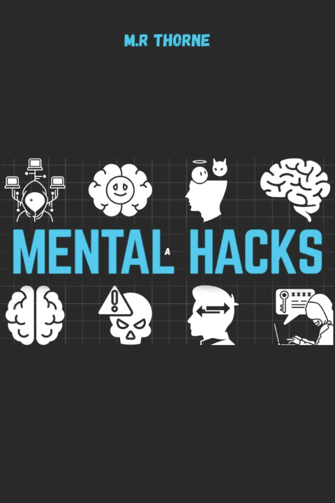 Knjiga MENTAL HACKS M.R Thorne