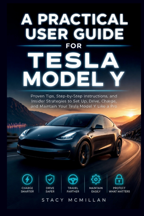 Kniha A Practical User Guide for Tesla Model Y Stacy McMillan