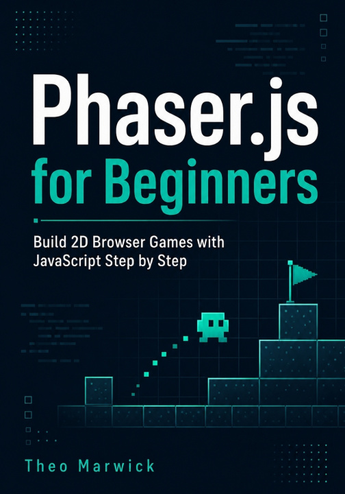Kniha Phaser.js for Beginners Theo Marwick