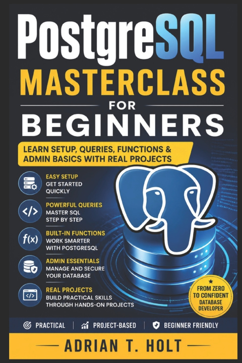 Kniha PostgreSQL Masterclass for Beginners Adrian T Holt