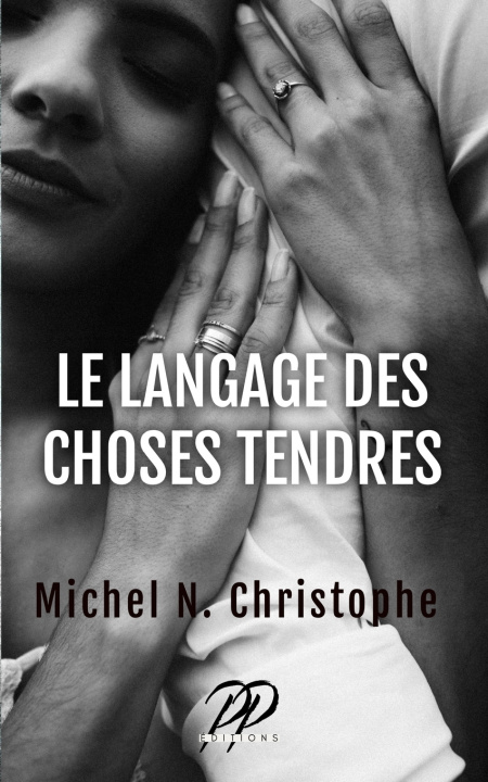 Knjiga Le Langage des Choses Tendres Michel N. Christophe