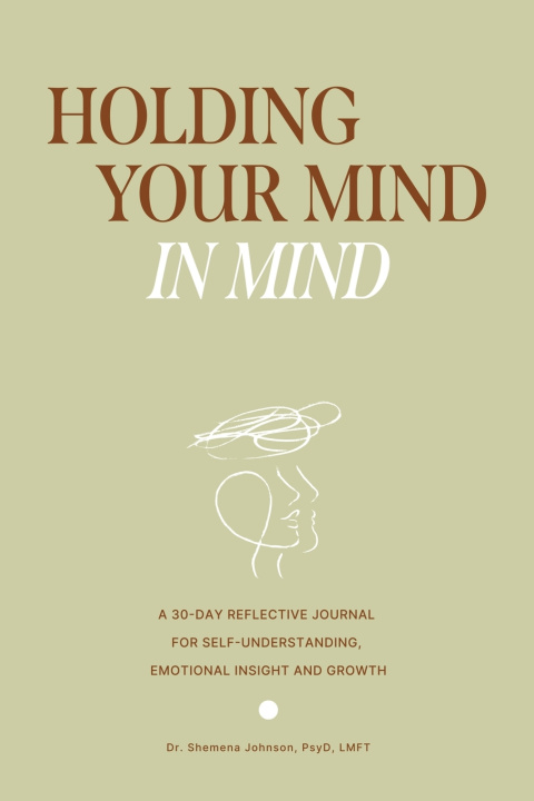 Knjiga Holding Your Mind In Mind Shemena Johnson