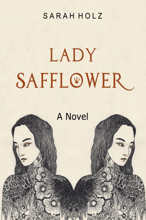 Kniha Lady Safflower Sarah Holz