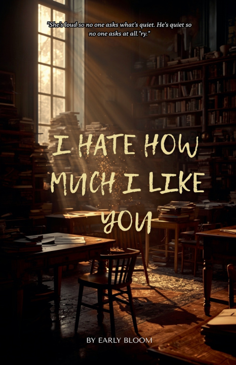 Boek I Hate How Much I Like You Early Bloom
