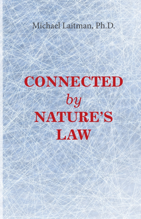 Kniha Connected - By Nature's Law Michael Laitman