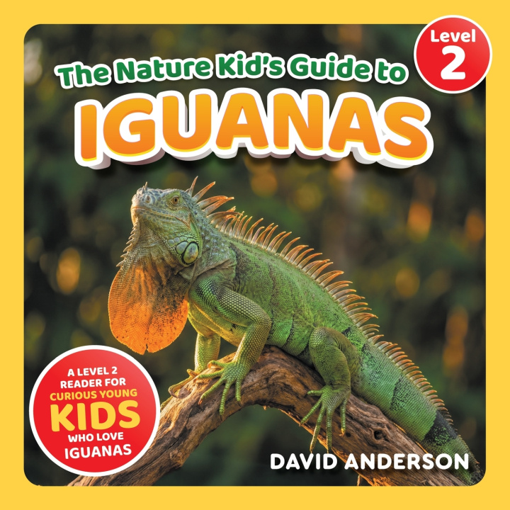 Knjiga The Nature Kid's Guide to Iguanas David Anderson