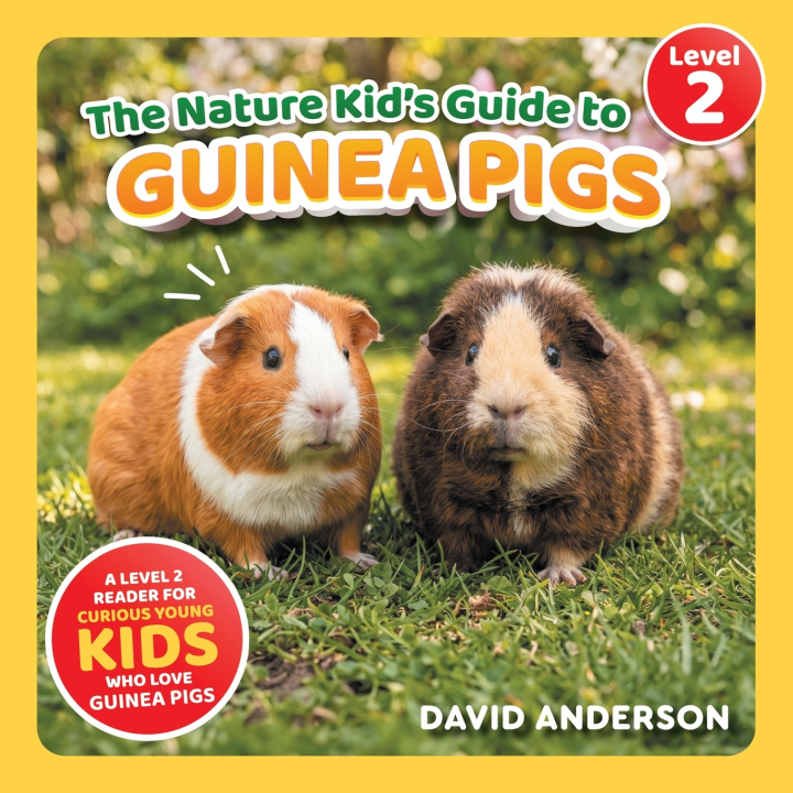 Kniha The Nature Kid's Guide to Guinea Pigs David Anderson