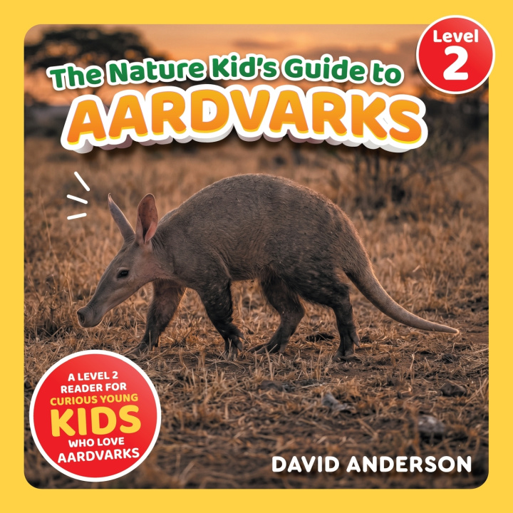 Libro The Nature Kid's Guide to Aardvarks David Anderson