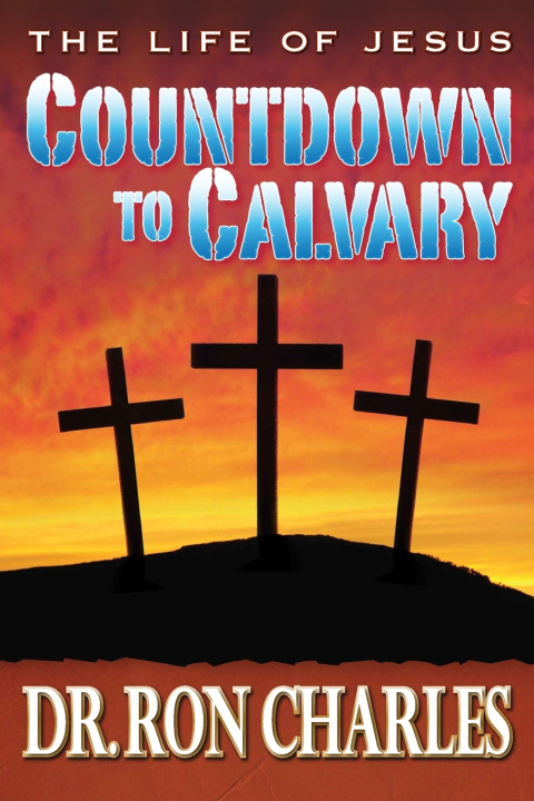 Kniha Countdown to Calvary Ron Charles