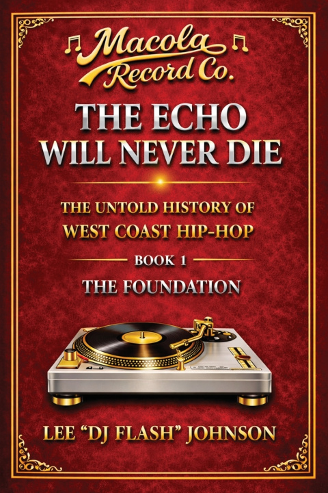 Kniha The Echo Will Never Die Lee "DJ Flash" Johnson