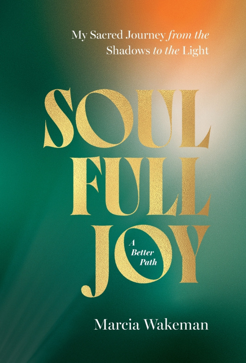 Kniha SoulFullJoy Marcia Wakeman
