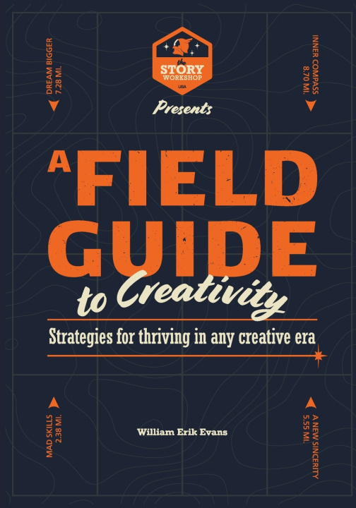 Kniha A Field Guide to Creativity William Erik Evans