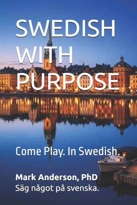 Kniha SWEDISH WITH PURPOSE Mark Anderson