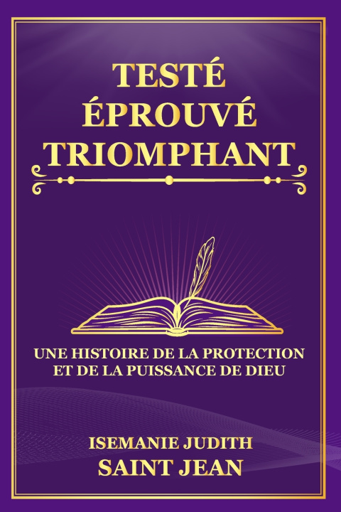 Buch TESTÉ, ÉPROUVÉ, ET TRIOMPHANT Isemanie Judith Saint Jean MA