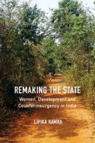 Carte Remaking the State Lipika Kamra