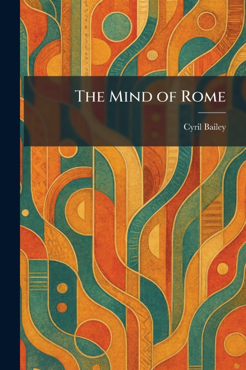 Libro The Mind of Rome Cyril translator editor Bailey