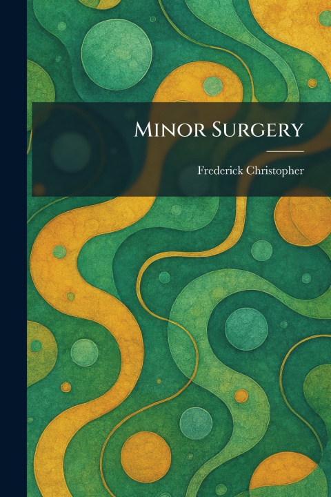 Kniha Minor Surgery Frederick Christopher