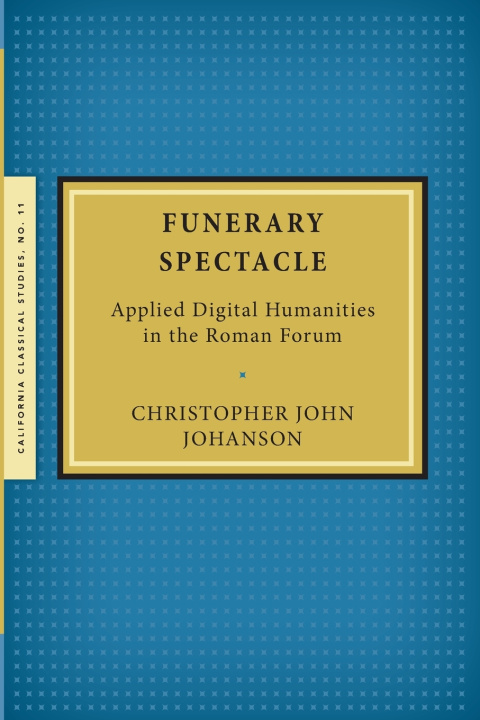 Kniha Funerary Spectacle Christopher John Johanson