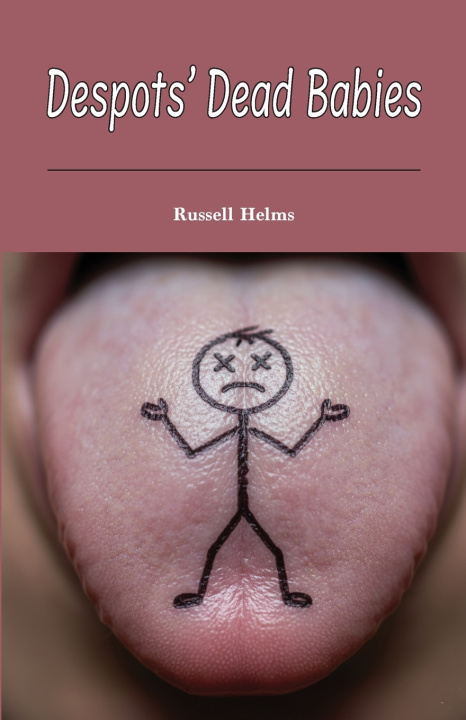 Book Despots' Dead Babies Russell Helms