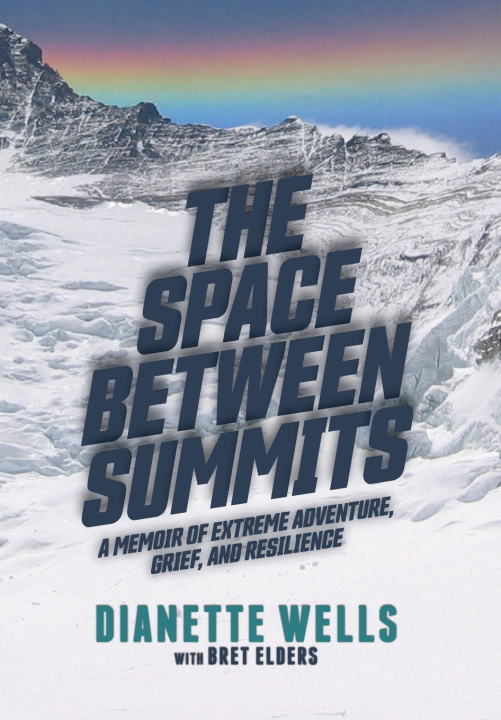 Knjiga The Space Between Summits Dianette Wells