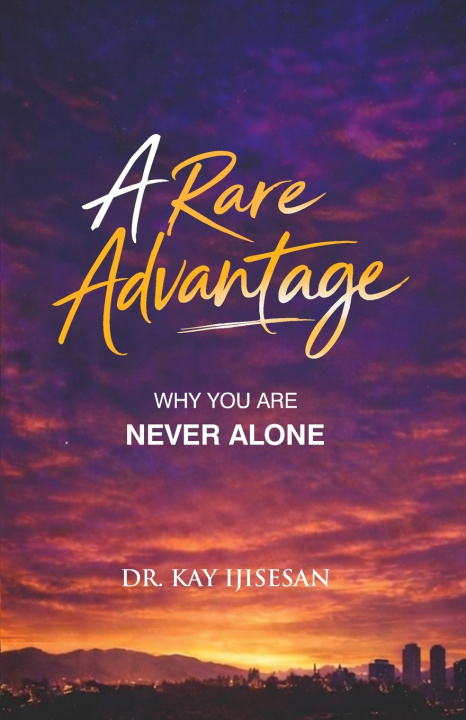 Knjiga A Rare Advantage Dr. Kay Ijisesan
