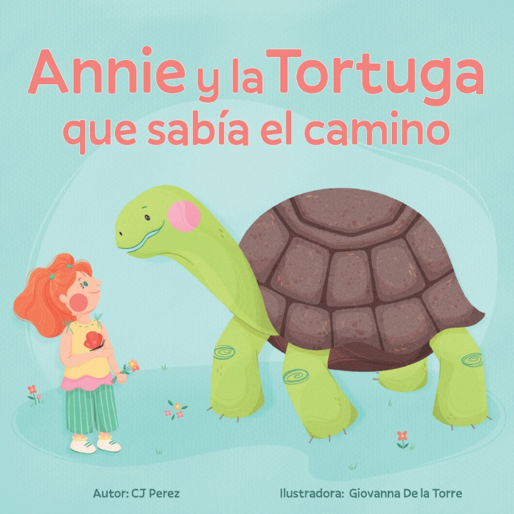 Libro Annie y la Tortuga que sabía el camino CJ Pérez