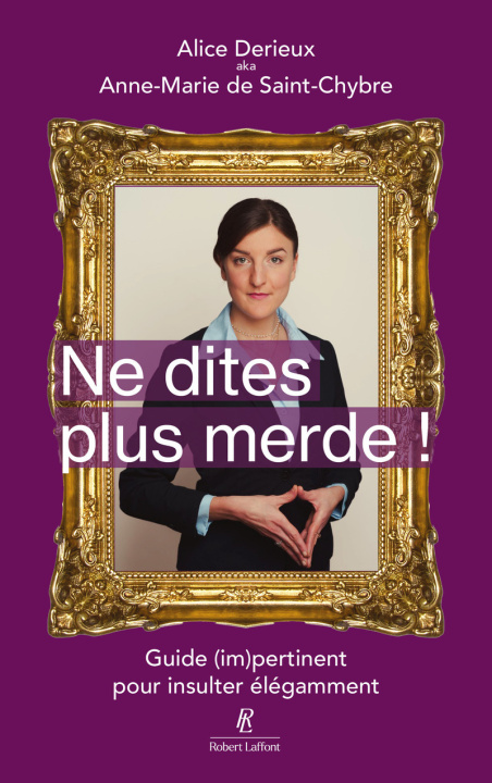 Kniha Ne dites plus merde ! Alice Derieux
