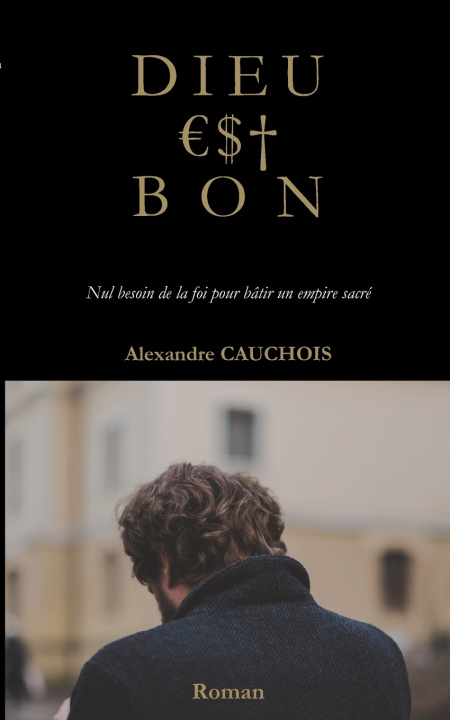 Kniha DIEU EST BON CAUCHOIS ALEXANDRE