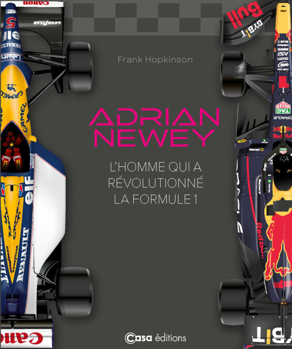 Libro Adrian Newey - L'homme qui a révolutionné la Formule 1 Frank Hopkinson