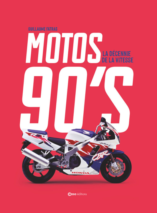 Libro Motos 90's - L'âge d'or de la vitesse Guillaume Fatras