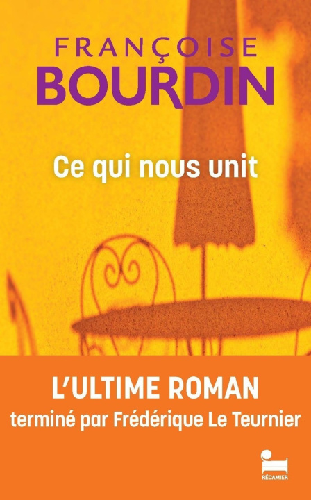 Knjiga Ce qui nous unit Françoise Bourdin