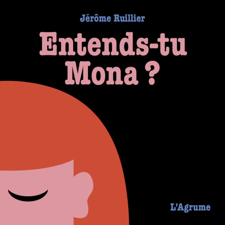 Kniha Entends-tu, Mona ? Jérôme Ruillier