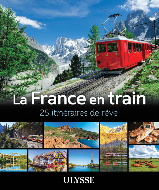 Libro La France en train - 25 itinéraires de rêve Collectif Ulysse