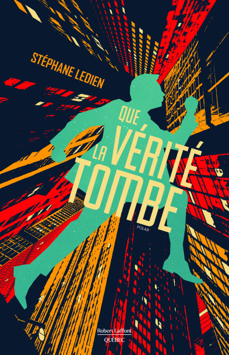 Kniha Que la vérité tombe Stéphane Ledien