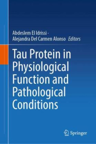 Buch Tau Protein in Physiological Function and Pathological Conditions Abdeslem El Idrissi