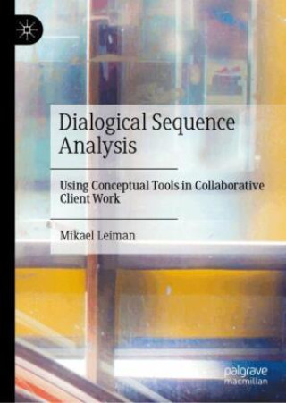 Kniha Dialogical Sequence Analysis Mikael Leiman