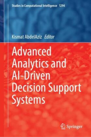 Kniha Advanced Analytics and AI-Driven Decision Support Systems Kismat AbdelAziz