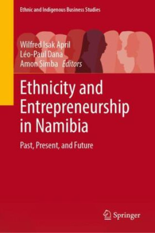 Libro Ethnicity and Entrepreneurship in Namibia Wilfred Isak April