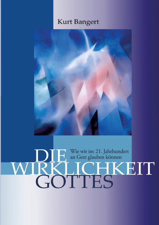 Book Die Wirklichkeit Gottes Kurt Bangert